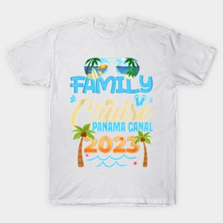 Family Cruise Panama Canal 2023 Matching Vacation 2023 T-Shirt Family Cruise Panama Canal 2023 Matching Vacation 2023 T-Shirt T-Shirt